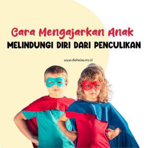 cara mengajarkan anak melindungi diri dari penculikan cara mengajarkan anak melindungi diri