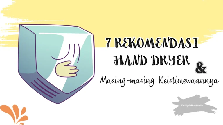 rekomendasi hand dryer dan keistimewaannya