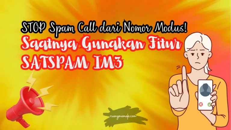 Saatnya Gunakan Fitur SATSPAM IM3